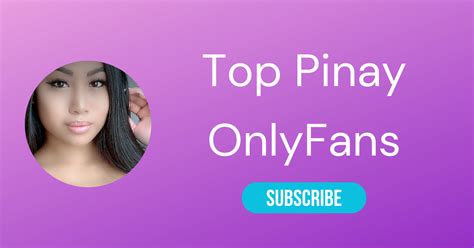 The Top Pinay Onlyfans Accounts (Filipina Onlyfans) of 2024